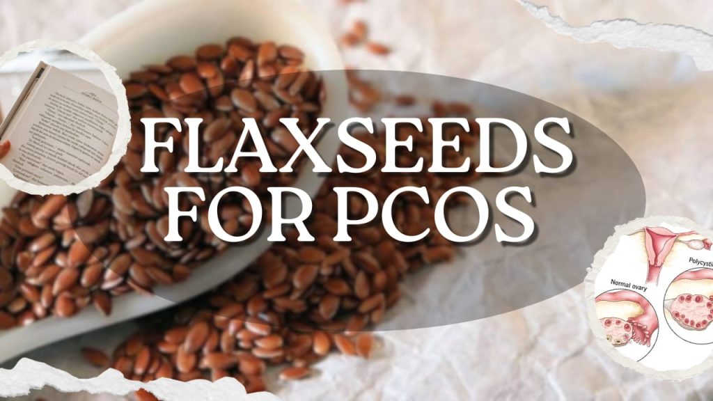 flaxseeds for pcos